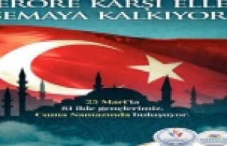 TERÖRE KARŞI ELLER SEMAYA KALKIYOR