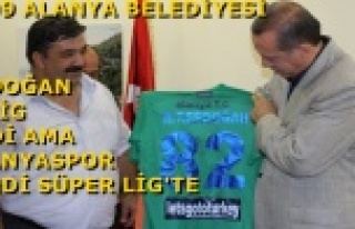 ERDOĞAN ALANYA'YA VERDİĞİ SÖZÜ TUTACAK...