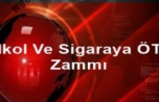 Alkol ve sigaraya ÖTV zammı