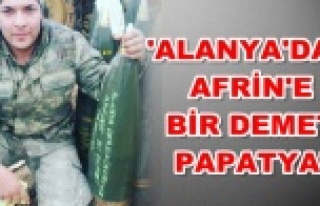 Afrin'den Alanya'ya mesaj var