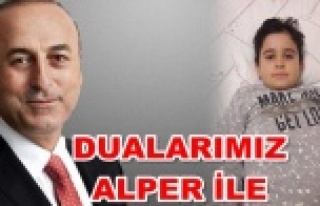Bakan Çavuşoğlu'ndan Alper'e yardım...