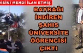 Bayrağı indirmeye çalışan şahsın kimliği belli...