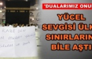 Kutsal topraklardan Başkan Yücel'e selam var