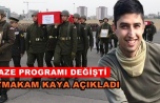 Şehidimizin cenaze programında değişiklik var