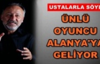 Usta Oyuncu Alanyalı hayranları ile buluşacak
