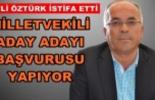 Abdullah Öztürk resmen istifa etti