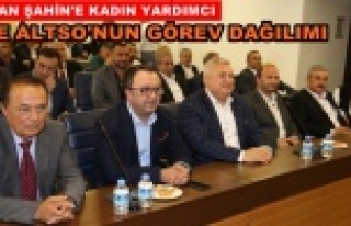 ALTSO'da görev dağılımı yapıldı