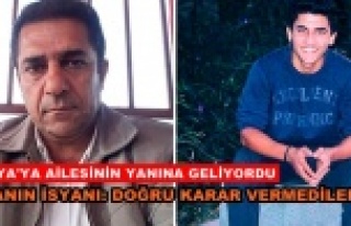 Polis kurşunuyla ölen gencin babası isyan etti