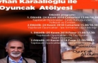 Orhan Karaalioğlu ile Oyuncak Atölyesi başlıyor