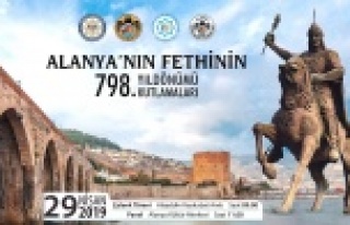 Alanya'nın fethinin 798. yılını kutlayacağız