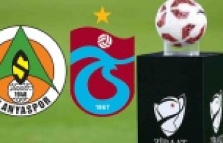 Alanyaspor-Trabzonspor kupa final maçının tarihi...