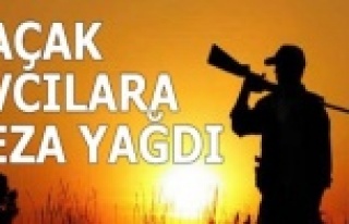Kaçak avcılara ceza!
