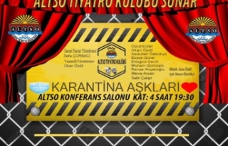 ALTSO Tiyatro Kulübü’nden ‘Karantina Aşıkları’
