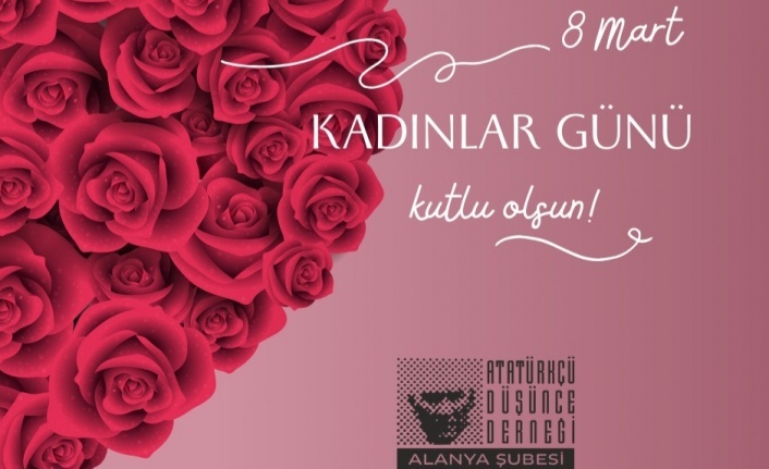 Alanya ADD'den 8 Mart açıklaması