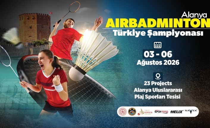 Airbadminton Türkiye şampiyonası hazırlıkları Alanya’da devam ediyor!